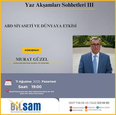 Bilsam'da 'Yaz Akşamları Sohbetleri' devam ediyor...