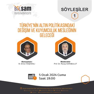 BİLSAM Söyleşiler Serisi’nin ilk oturumunda M. Erhan Hoşhanlı ve Prof. Dr. Recep Karabulut’u ağırlayacağız. 