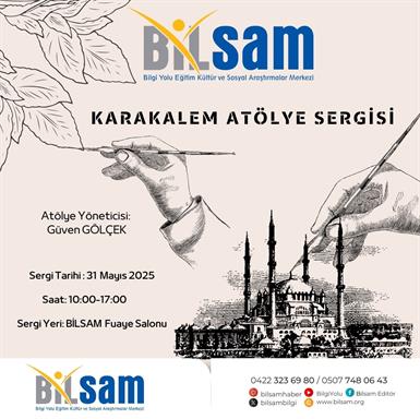 Karakalem Resim Sergisi 31 Mayıs Cumartesi günü Bilsam'da